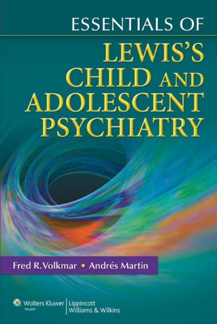 Essentials of Lewis's Child and Adolescent Psychiatry, Paperback / softback Book