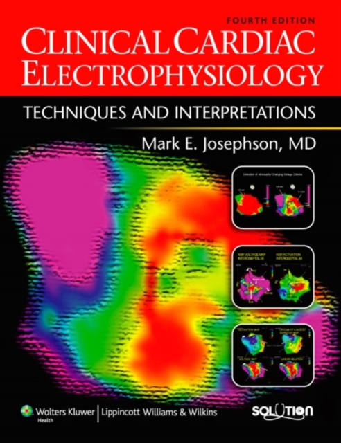 Clinical Cardiac Electrophysiology : Techniques and Interpretations, Hardback Book