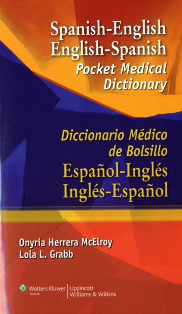 Spanish-English English-Spanish Pocket Medical Dictionary : Diccionario Medico de Bolsillo Espanol-Ingles Ingles-Espanol, Paperback / softback Book