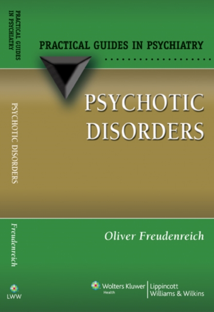 Psychotic Disorders : A Practical Guide, Paperback / softback Book