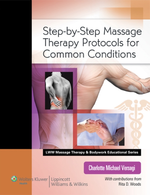 Step-by-Step Massage Therapy Protocols for Common Conditions, Paperback / softback Book