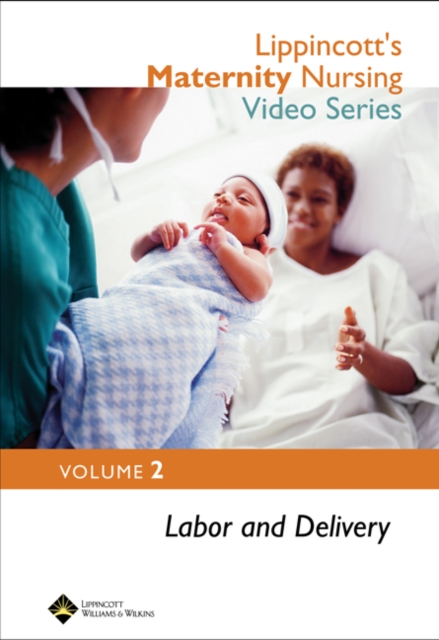 Lippincott's Maternity Nursing Video Series: Labor and Delivery : Volume 2, DVD-ROM Book