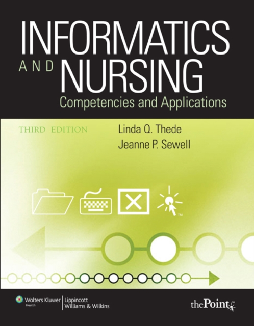 Informatics and Nursing : Competencies and Applications, Paperback Book