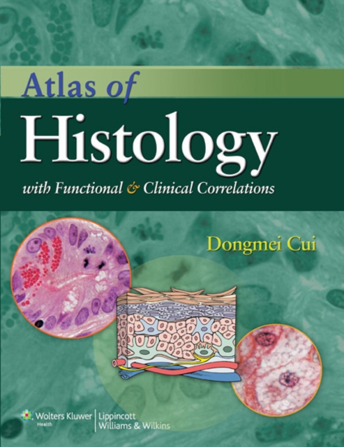 Atlas of Histology with Functional and Clinical Correlations, Paperback / softback Book