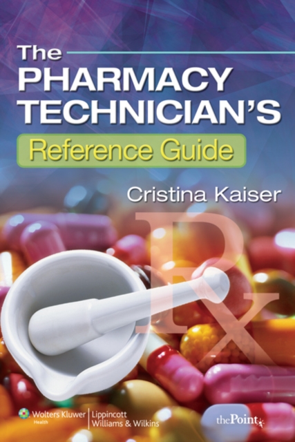 The Pharmacy Technician's Reference Guide, Spiral bound Book
