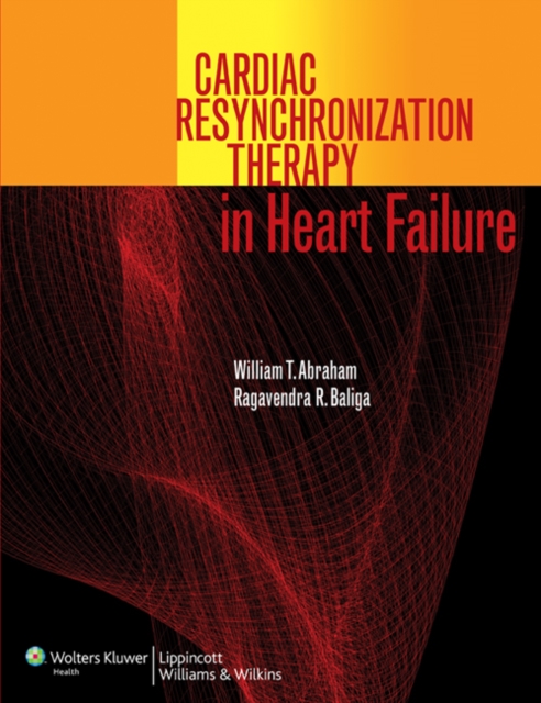 Cardiac Resynchronization Therapy in Heart Failure, Hardback Book