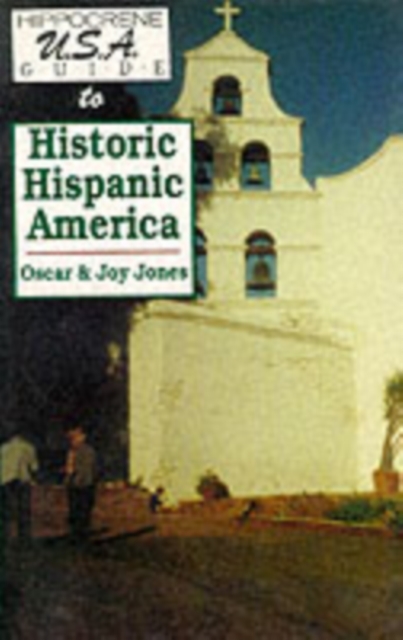 Hippocrene U.S.A. Guide to Historic Hispanic America, Hardback Book