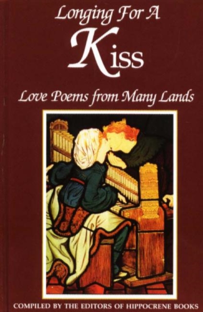 Longing for a Kiss : Love Poems from Many Lands, Paperback Book