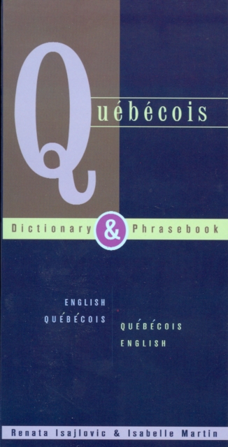 Quebecois-English / English-Quebecois Dictionary & Phrasebook, Paperback / softback Book