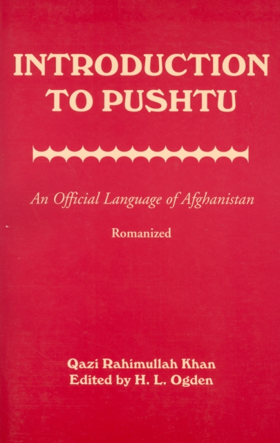 Introduction to Pushtu: An Official Language of Afghanistan, Paperback / softback Book