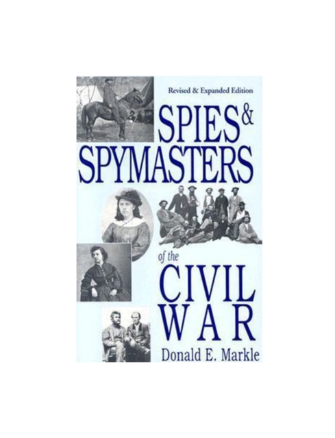 Spies and Spymasters of the Civil War, Paperback / softback Book