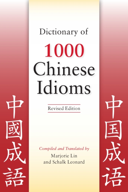Dictionary of 1000 Chinese Idioms, Revised Edition, Paperback / softback Book