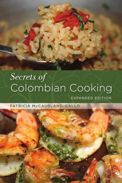 Secrets of Colombian Cooking, Expanded Edition, Paperback / softback Book
