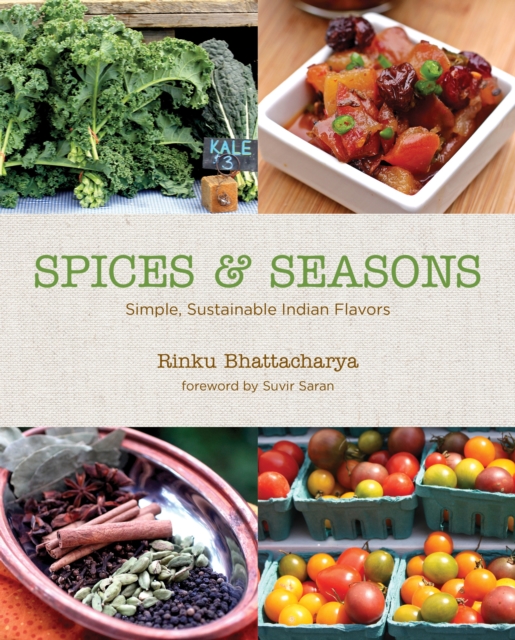 Spices & Seasons: Simple, Sustainable Indian Flavors, Hardback Book