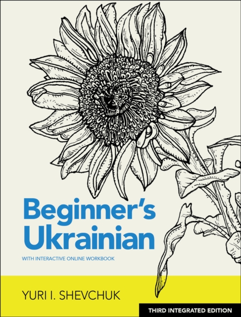 Beginner's Ukrainian with Interactive Online Workbook, 3rd Integrated edition, Paperback / softback Book