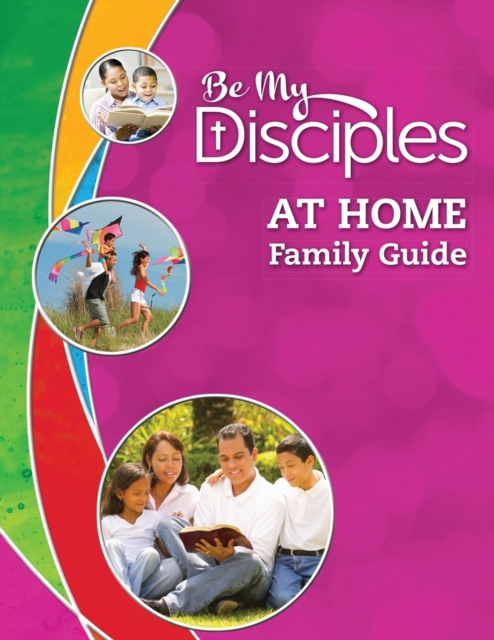 Be My Disciples : At Home Family Guide, Paperback Book