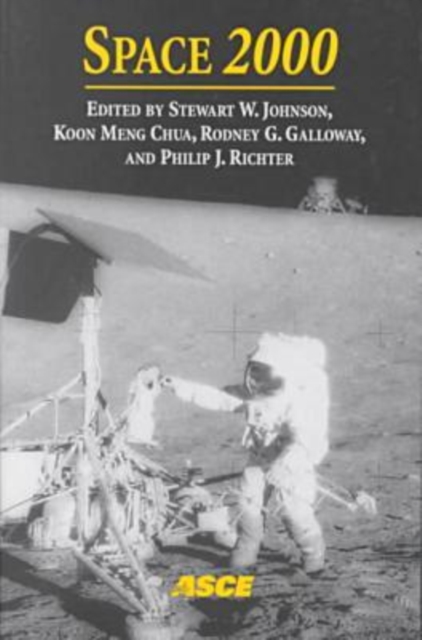 Space 2000 : Proceedings of the Seventh International Conference and Exposition on Engineering, Construction and Exposition on Engineering, Operations, and Business in Space Held in Albuquerque, New M, Paperback / softback Book