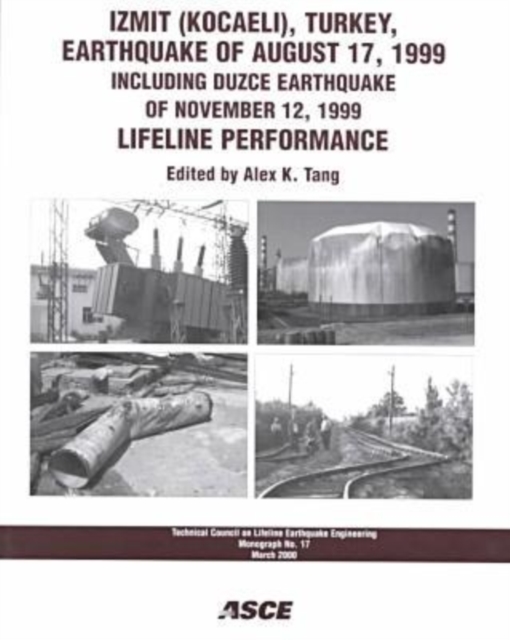 Izmit (Kocaeli) Turkey Earthquake of August 17 1999, Including Duzce Earthquake : Lifeline Performance, Paperback / softback Book