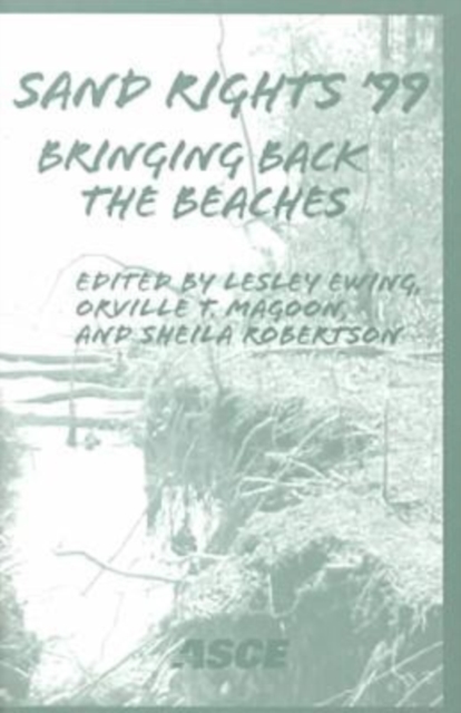 Sand Rights 99 : Bringing Back the Beaches - Proceedings of Sand Rights 99 Held in Ventura, California, September 23-26, 1999, Paperback / softback Book