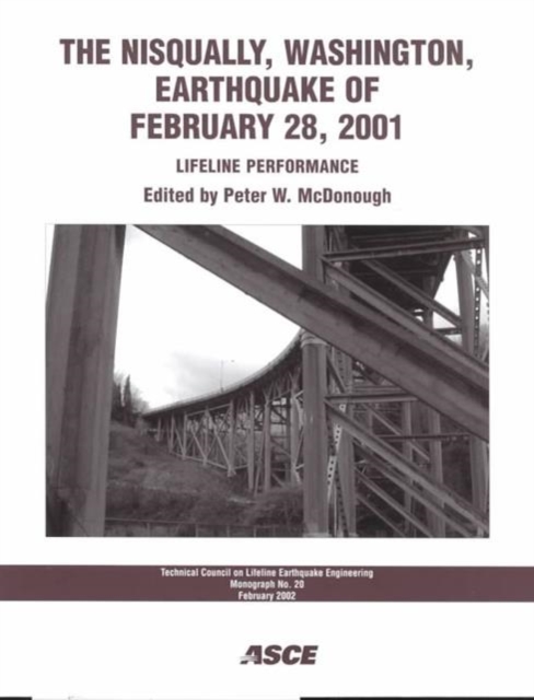 The Nisqually, Washington, Earthquake of February 28, 2001 : Lifeline Performance, Paperback / softback Book