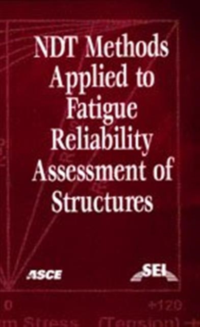 Non-Destructive Test (NDT) Methods Applied to Fatigue Reliability Assesment of Structures, Paperback / softback Book
