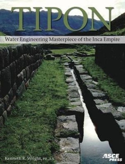 Tipon : Water Engineering Masterpiece of the Inca Empire, Paperback / softback Book