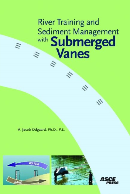 River Training and Sediment Management with Submerged Vanes, Paperback / softback Book