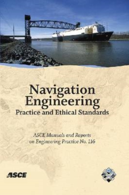 Navigation Engineering Practice and Ethical Standards Manuals and Reports on Engineering Practice, Paperback / softback Book