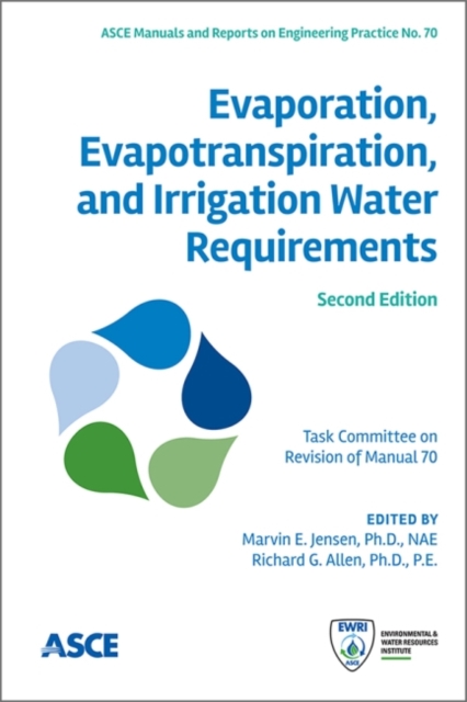 Evaporation, Evapotranspiration, and Irrigation Water Requirements, Hardback Book