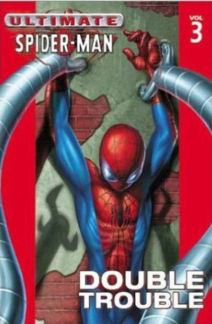 Ultimate Spider-man Vol.3: Double Trouble, Paperback / softback Book