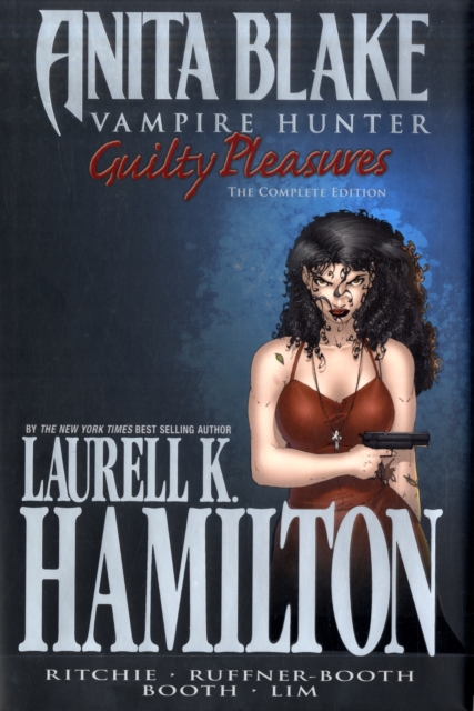 Anita Blake, Vampire Hunter: Guilty Pleasures - the Complete Edition, Hardback Book
