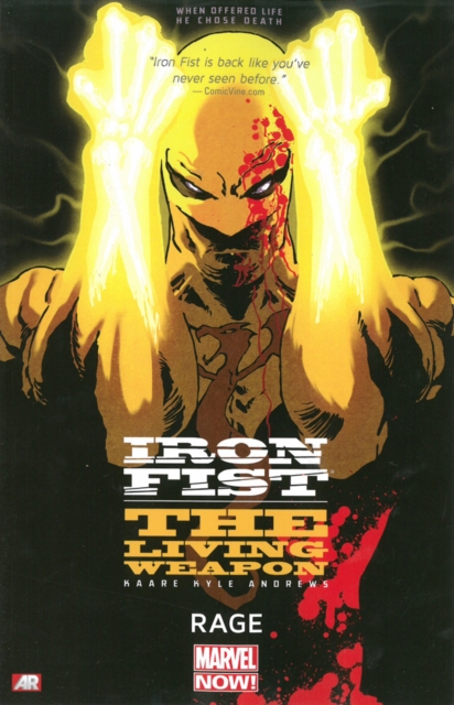 Iron Fist: The Living Weapon Volume 1: Rage, Paperback / softback Book