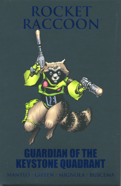 Rocket Raccoon: Guardian Of The Keystone Quadrant, Hardback Book