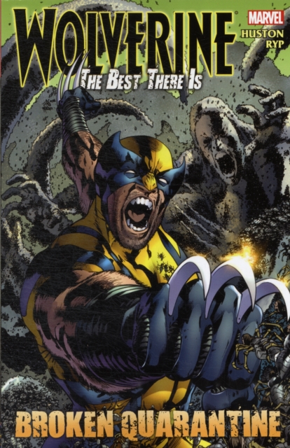 Wolverine : Best There is: Broken Quarantine, Paperback Book