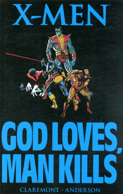 X-men: God Loves, Man Kills, Paperback / softback Book
