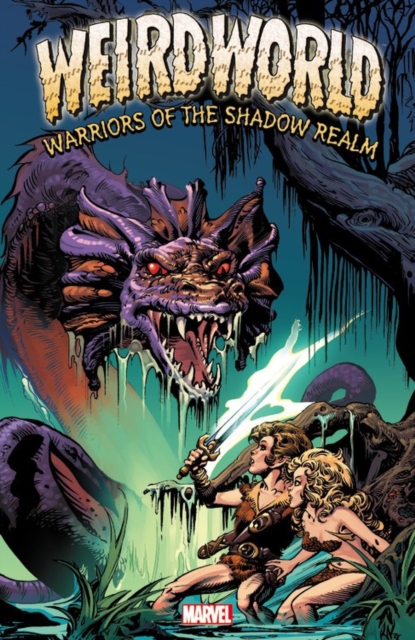 Weirdworld: Warriors Of The Shadow Realm, Paperback / softback Book