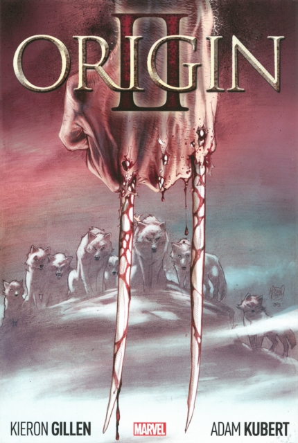 Wolverine: Origin Ii, Hardback Book