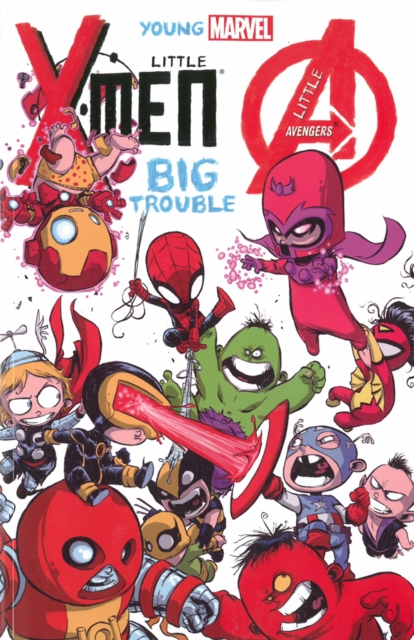 Young Marvel: Little X-men, Little Avengers, Big Trouble, Paperback / softback Book