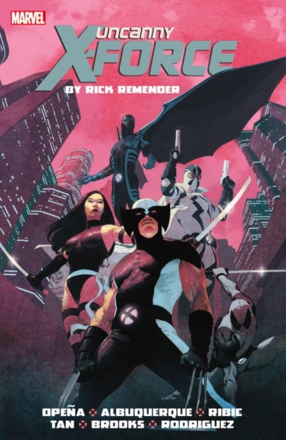 Uncanny X-force By Rick Remender: The Complete Collection Volume 1, Paperback / softback Book