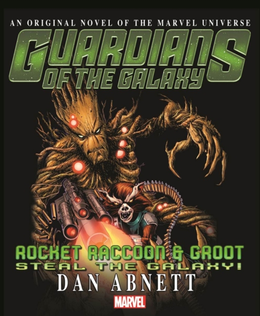 Guardians Of The Galaxy: Rocket Raccoon And Groot - Steal The Galaxy, Paperback / softback Book