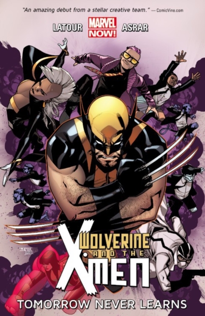 Wolverine & The X-men Volume 1: Tomorrow Never Learns, Paperback / softback Book