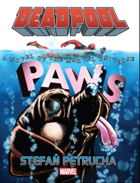 Deadpool: Paws Prose Novel, Hardback Book