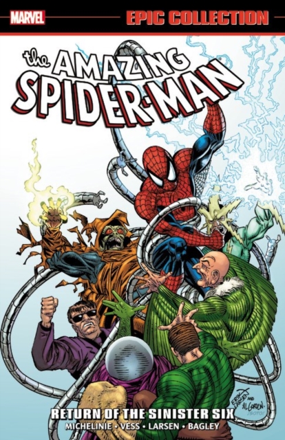Amazing Spider-man Epic Collection: Return Of The Sinister Six, Paperback / softback Book