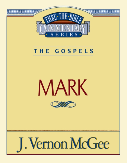 Thru the Bible Vol. 36: The Gospels (Mark), Paperback / softback Book