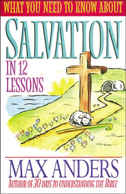 What You Need to Know about Salvation in 12 Lessons, Paperback / softback Book