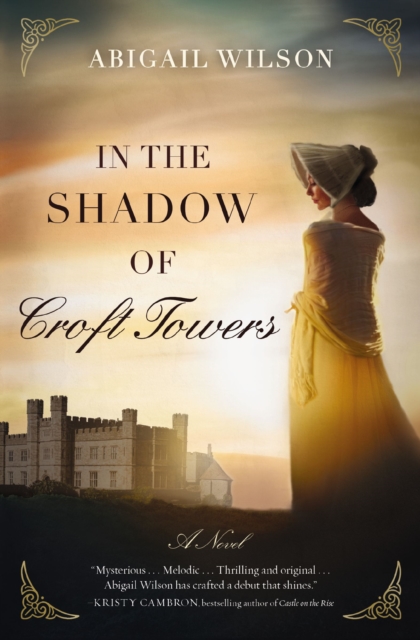 In the Shadow of Croft Towers : A Regency Romance, Paperback / softback Book