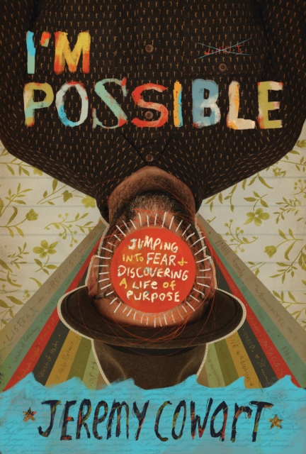 I'm Possible : Jumping into Fear and Discovering a Life of Purpose, Paperback / softback Book