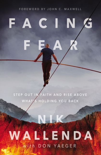 Facing Fear : Step Out in Faith and Rise Above What's Holding You Back, Paperback / softback Book