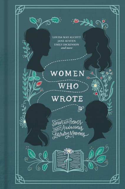 Women Who Wrote : Stories and Poems from Audacious Literary Mavens, Hardback Book