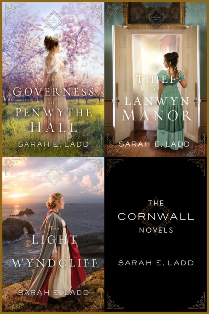 The Cornwall Novels : The Governess of Penwythe Hall, The Thief of Lanwyn Manor, The Light at Wyndcliff, EPUB eBook